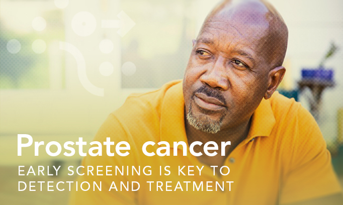 Prostate cancer early screening is key to detection and treatment